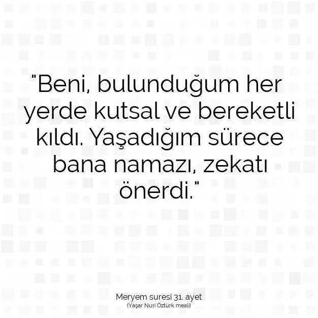 Ayetbul | Kuran Mealleri | Quran | Meryem suresi 31. ayet