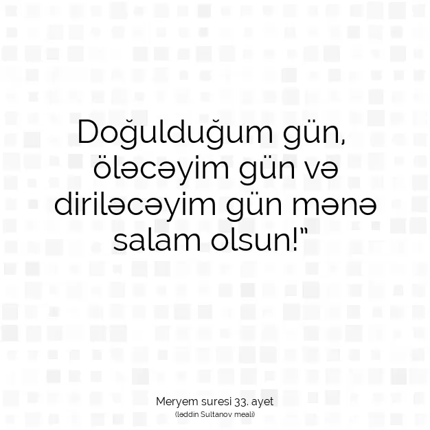 Ayetbul | Kuran Mealleri | Quran | Meryem suresi 33. ayet