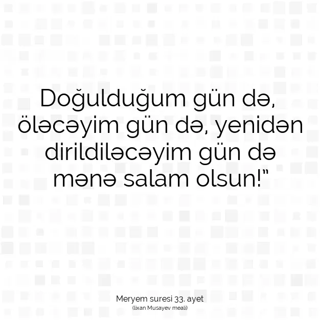 Ayetbul | Kuran Mealleri | Quran | Meryem suresi 33. ayet