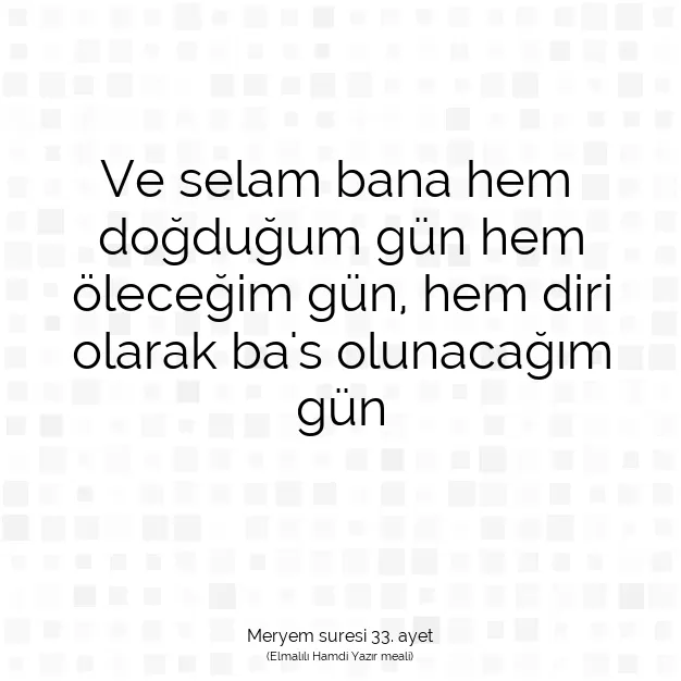 Ayetbul | Kuran Mealleri | Quran | Meryem suresi 33. ayet