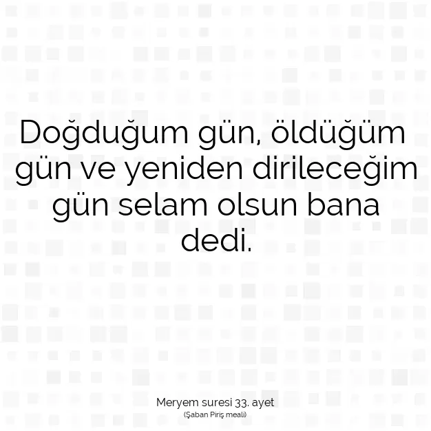 Ayetbul | Kuran Mealleri | Quran | Meryem suresi 33. ayet