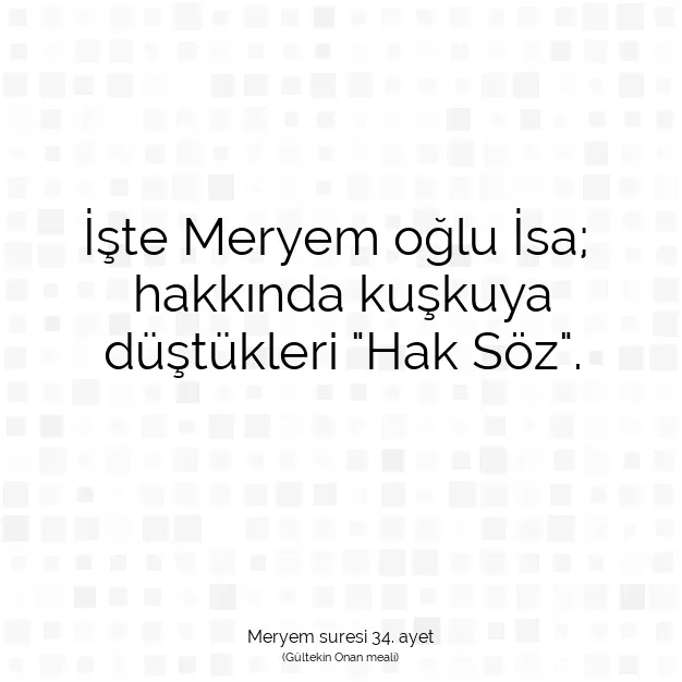 Ayetbul | Kuran Mealleri | Quran | Meryem suresi 34. ayet