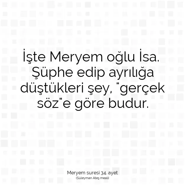 Ayetbul | Kuran Mealleri | Quran | Meryem suresi 34. ayet