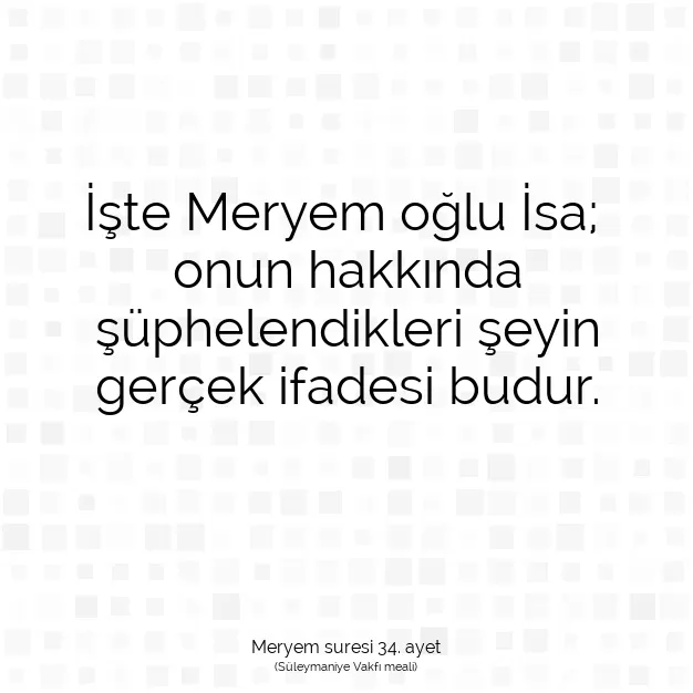 Ayetbul | Kuran Mealleri | Quran | Meryem suresi 34. ayet