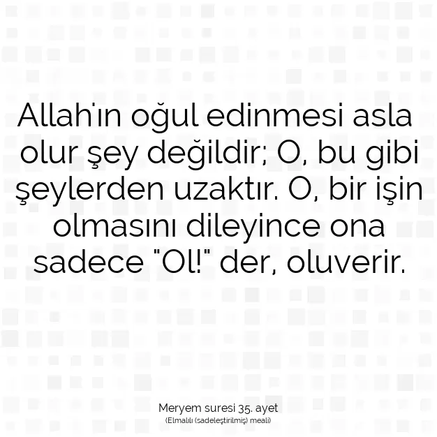 Ayetbul | Kuran Mealleri | Quran | Meryem suresi 35. ayet