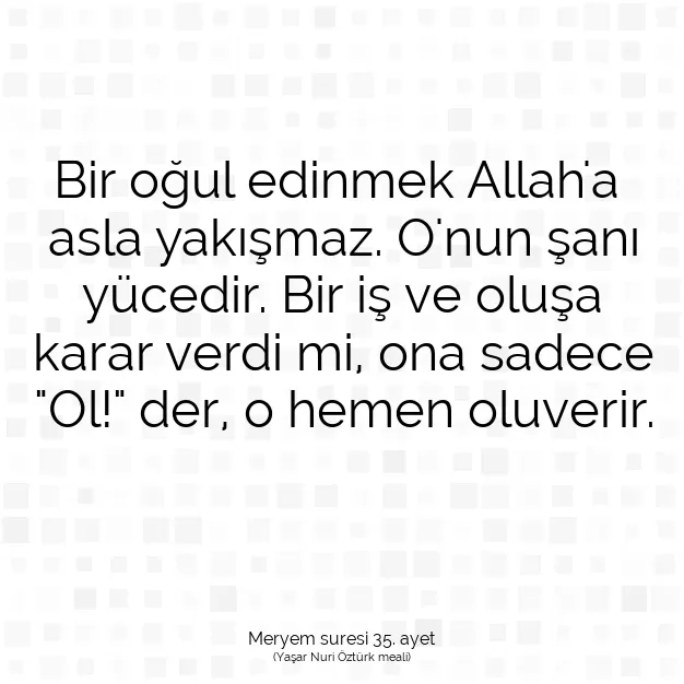 Ayetbul | Kuran Mealleri | Quran | Meryem suresi 35. ayet