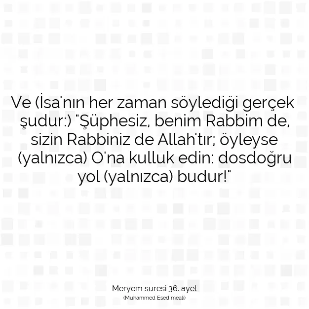 Ayetbul | Kuran Mealleri | Quran | Meryem suresi 36. ayet