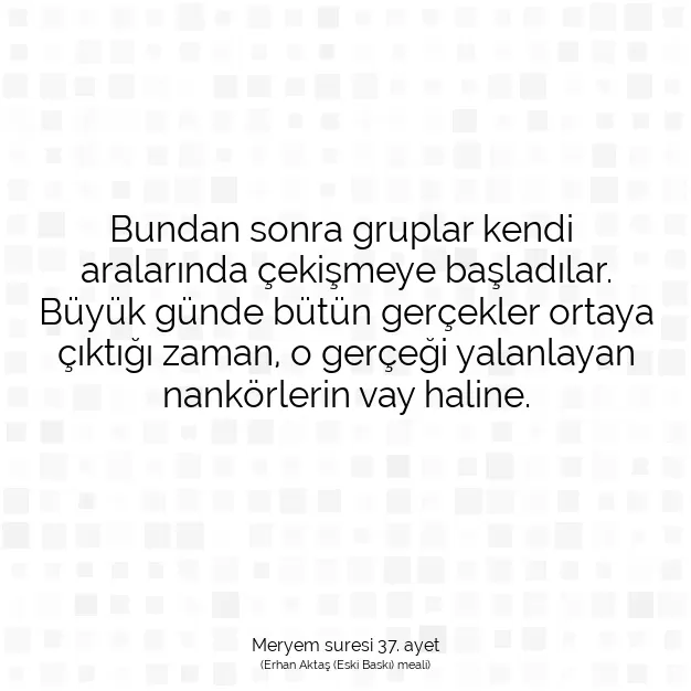 Ayetbul | Kuran Mealleri | Quran | Meryem suresi 37. ayet