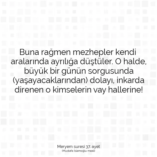 Ayetbul | Kuran Mealleri | Quran | Meryem suresi 37. ayet