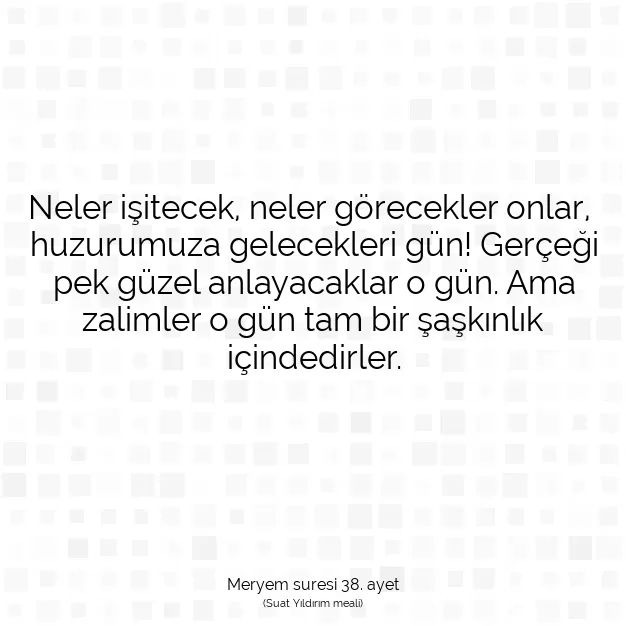 Ayetbul | Kuran Mealleri | Quran | Meryem suresi 38. ayet