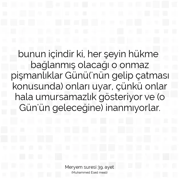 Ayetbul | Kuran Mealleri | Quran | Meryem suresi 39. ayet