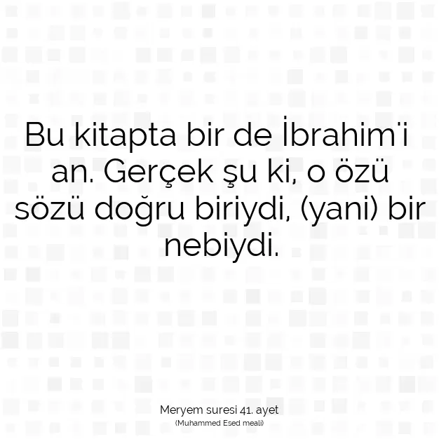 Ayetbul | Kuran Mealleri | Quran | Meryem suresi 41. ayet