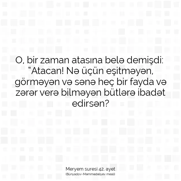 Ayetbul | Kuran Mealleri | Quran | Meryem suresi 42. ayet