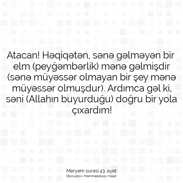 Ayetbul | Kuran Mealleri | Quran | Meryem suresi 43. ayet