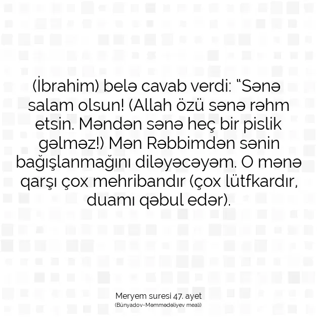 Ayetbul | Kuran Mealleri | Quran | Meryem suresi 47. ayet