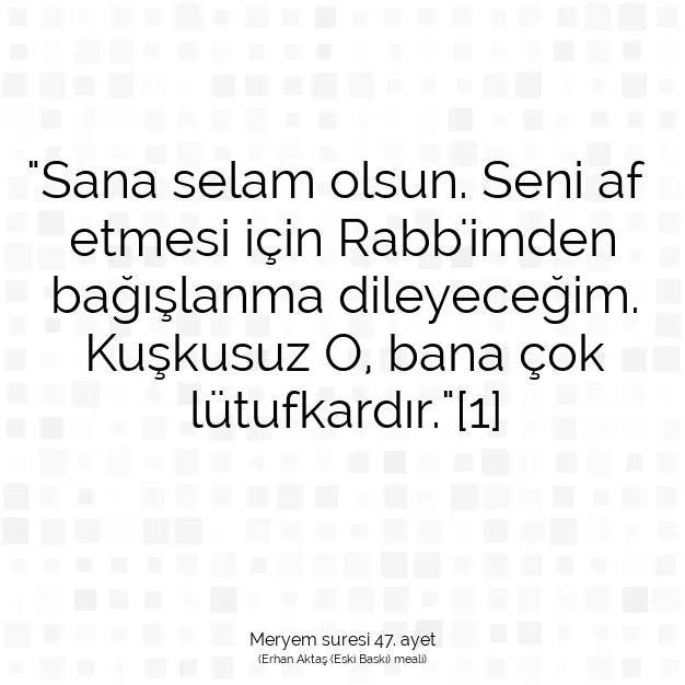 Ayetbul | Kuran Mealleri | Quran | Meryem suresi 47. ayet