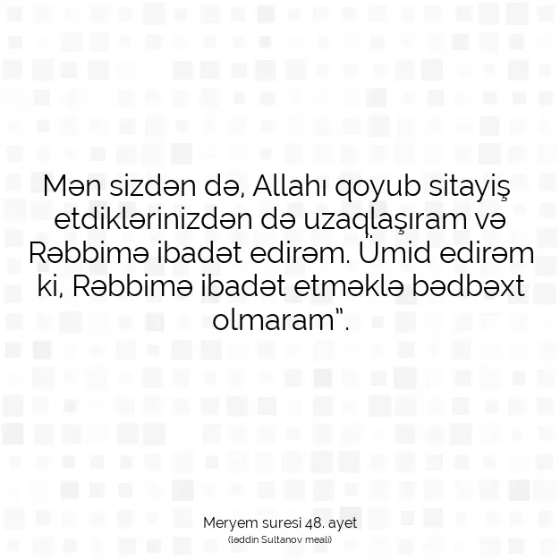 Ayetbul | Kuran Mealleri | Quran | Meryem suresi 48. ayet