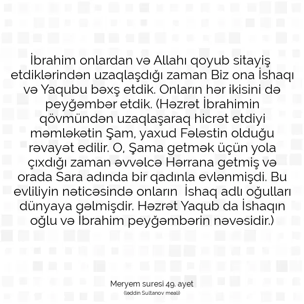 Ayetbul | Kuran Mealleri | Quran | Meryem suresi 49. ayet