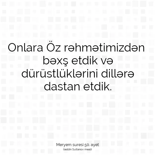 Ayetbul | Kuran Mealleri | Quran | Meryem suresi 50. ayet