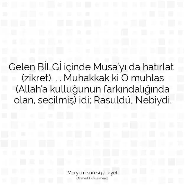 Ayetbul | Kuran Mealleri | Quran | Meryem suresi 51. ayet