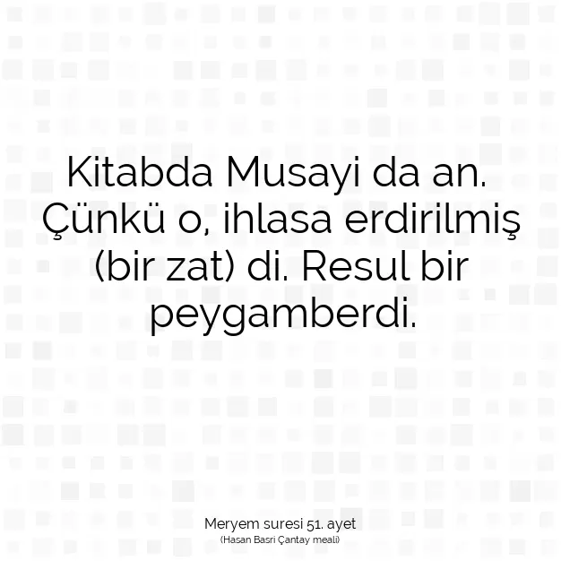 Ayetbul | Kuran Mealleri | Quran | Meryem suresi 51. ayet