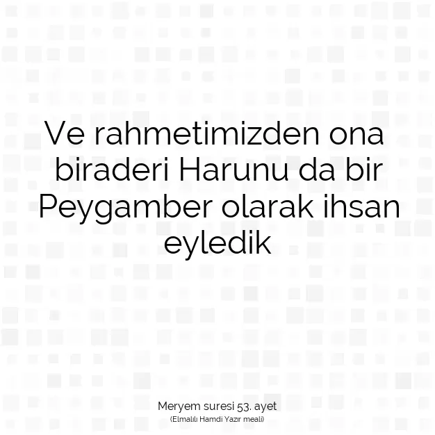 Ayetbul | Kuran Mealleri | Quran | Meryem suresi 53. ayet