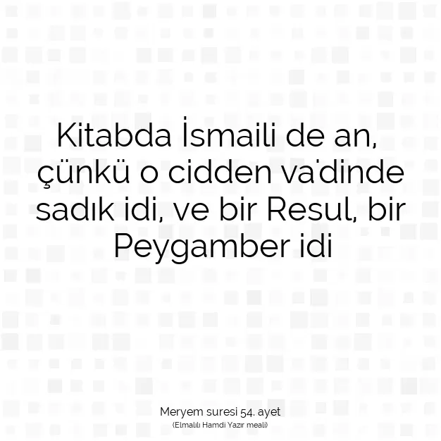 Ayetbul | Kuran Mealleri | Quran | Meryem suresi 54. ayet