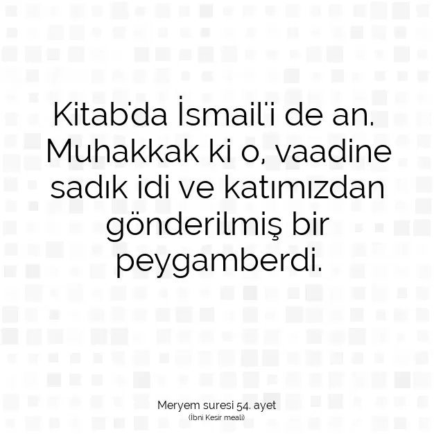 Ayetbul | Kuran Mealleri | Quran | Meryem suresi 54. ayet