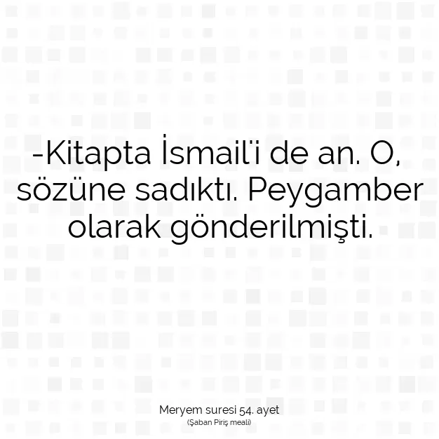 Ayetbul | Kuran Mealleri | Quran | Meryem suresi 54. ayet