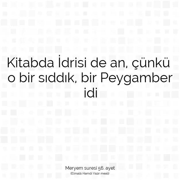 Ayetbul | Kuran Mealleri | Quran | Meryem suresi 56. ayet