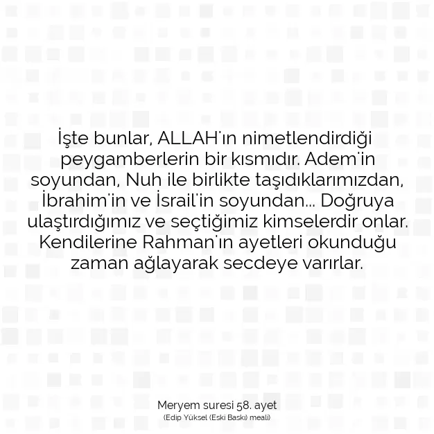 Ayetbul | Kuran Mealleri | Quran | Meryem suresi 58. ayet