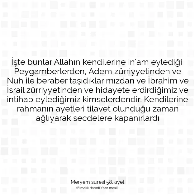 Ayetbul | Kuran Mealleri | Quran | Meryem suresi 58. ayet