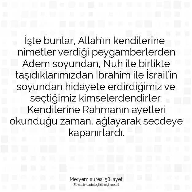 Ayetbul | Kuran Mealleri | Quran | Meryem suresi 58. ayet