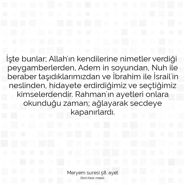 Ayetbul | Kuran Mealleri | Quran | Meryem suresi 58. ayet