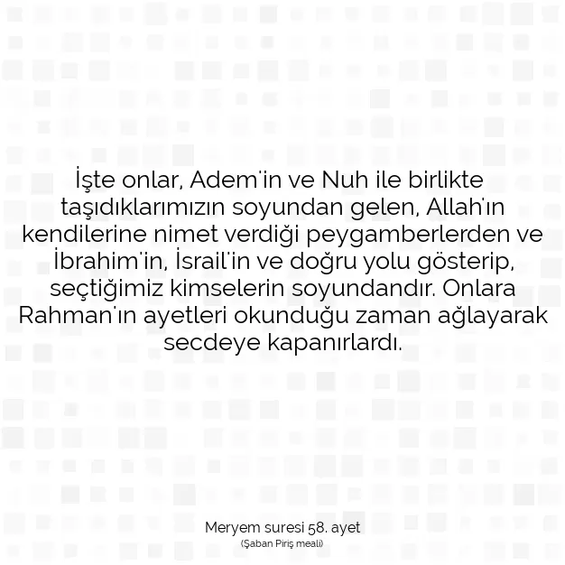 Ayetbul | Kuran Mealleri | Quran | Meryem suresi 58. ayet