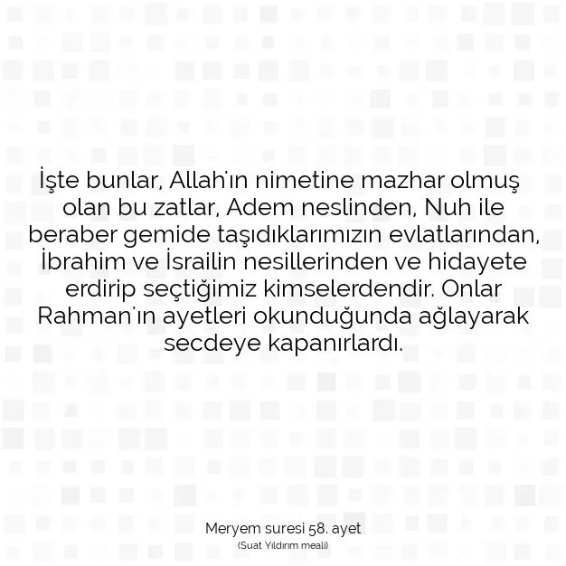 Ayetbul | Kuran Mealleri | Quran | Meryem suresi 58. ayet