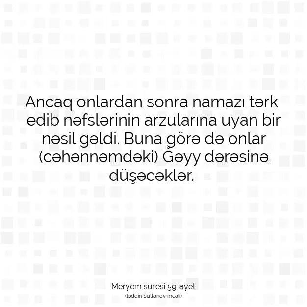 Ayetbul | Kuran Mealleri | Quran | Meryem suresi 59. ayet