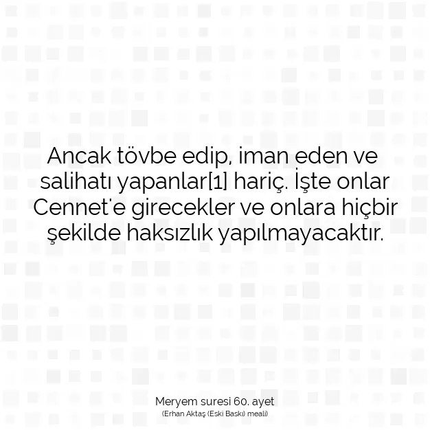 Ayetbul | Kuran Mealleri | Quran | Meryem suresi 60. ayet