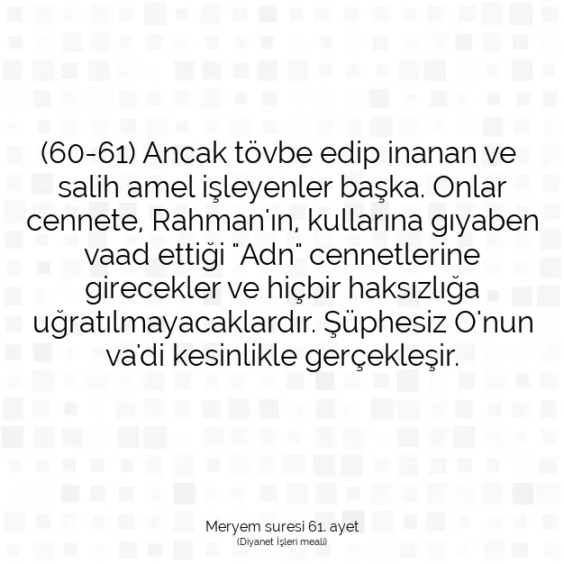 Ayetbul | Kuran Mealleri | Quran | Meryem suresi 61. ayet