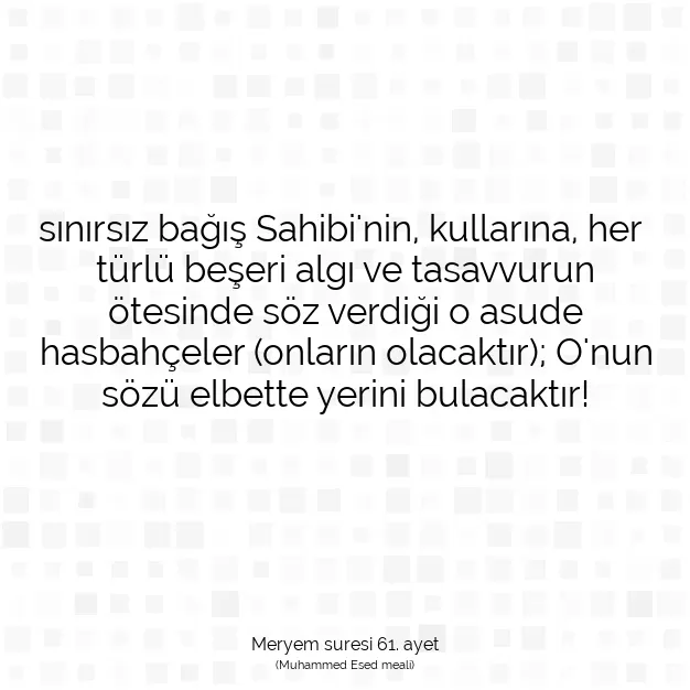 Ayetbul | Kuran Mealleri | Quran | Meryem suresi 61. ayet