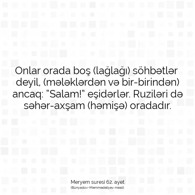 Ayetbul | Kuran Mealleri | Quran | Meryem suresi 62. ayet