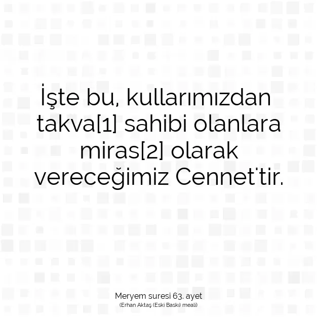 Ayetbul | Kuran Mealleri | Quran | Meryem suresi 63. ayet