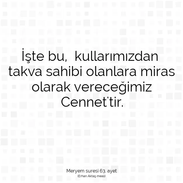 Ayetbul | Kuran Mealleri | Quran | Meryem suresi 63. ayet