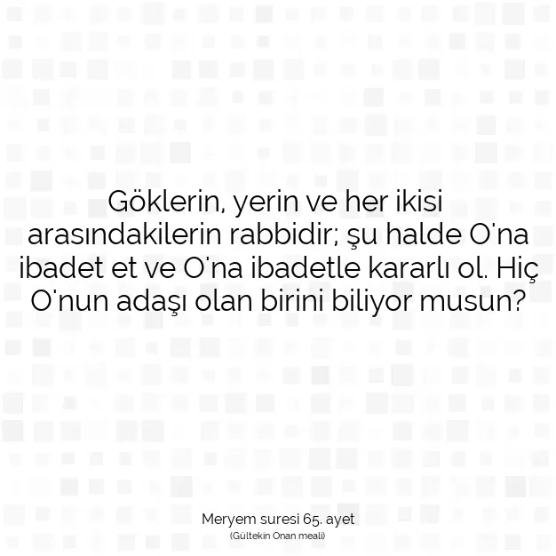 Ayetbul | Kuran Mealleri | Quran | Meryem suresi 65. ayet