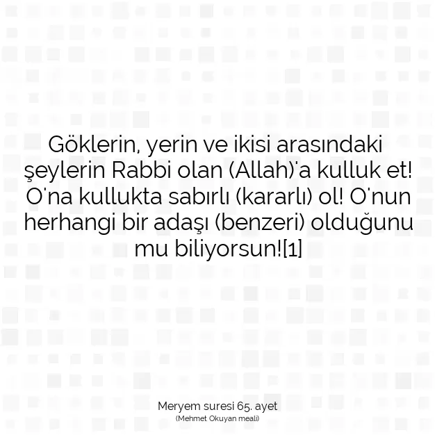 Ayetbul | Kuran Mealleri | Quran | Meryem suresi 65. ayet