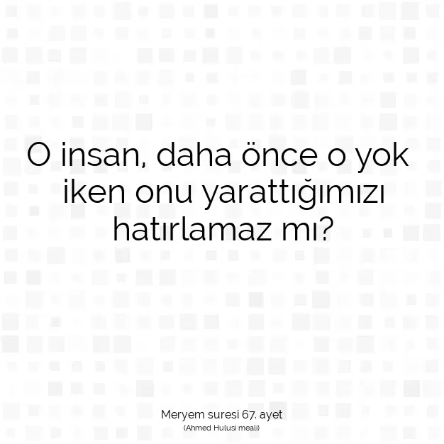 Ayetbul | Kuran Mealleri | Quran | Meryem suresi 67. ayet