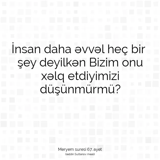 Ayetbul | Kuran Mealleri | Quran | Meryem suresi 67. ayet