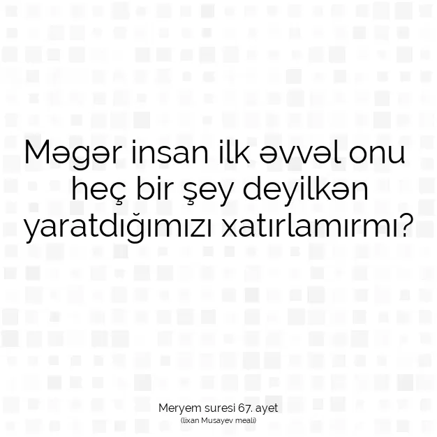 Ayetbul | Kuran Mealleri | Quran | Meryem suresi 67. ayet