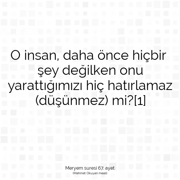 Ayetbul | Kuran Mealleri | Quran | Meryem suresi 67. ayet