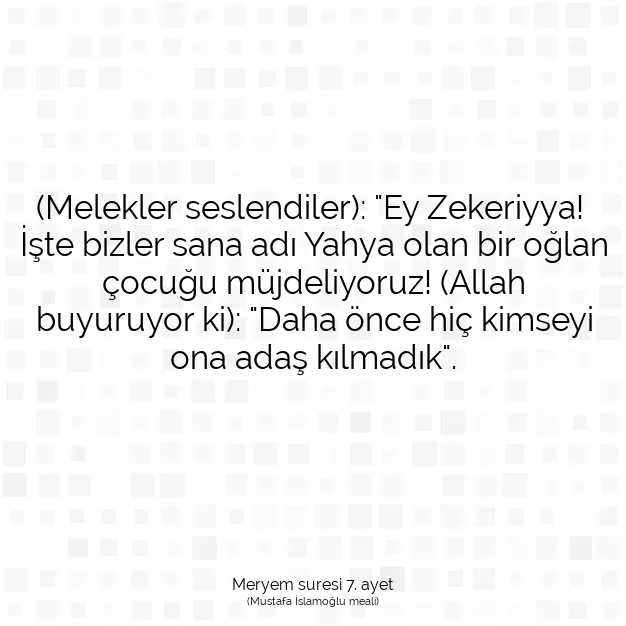 Ayetbul | Kuran Mealleri | Quran | Meryem suresi 7. ayet